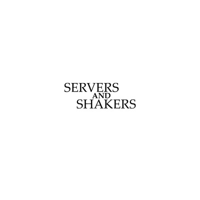 Servers and Shakers, Inc.