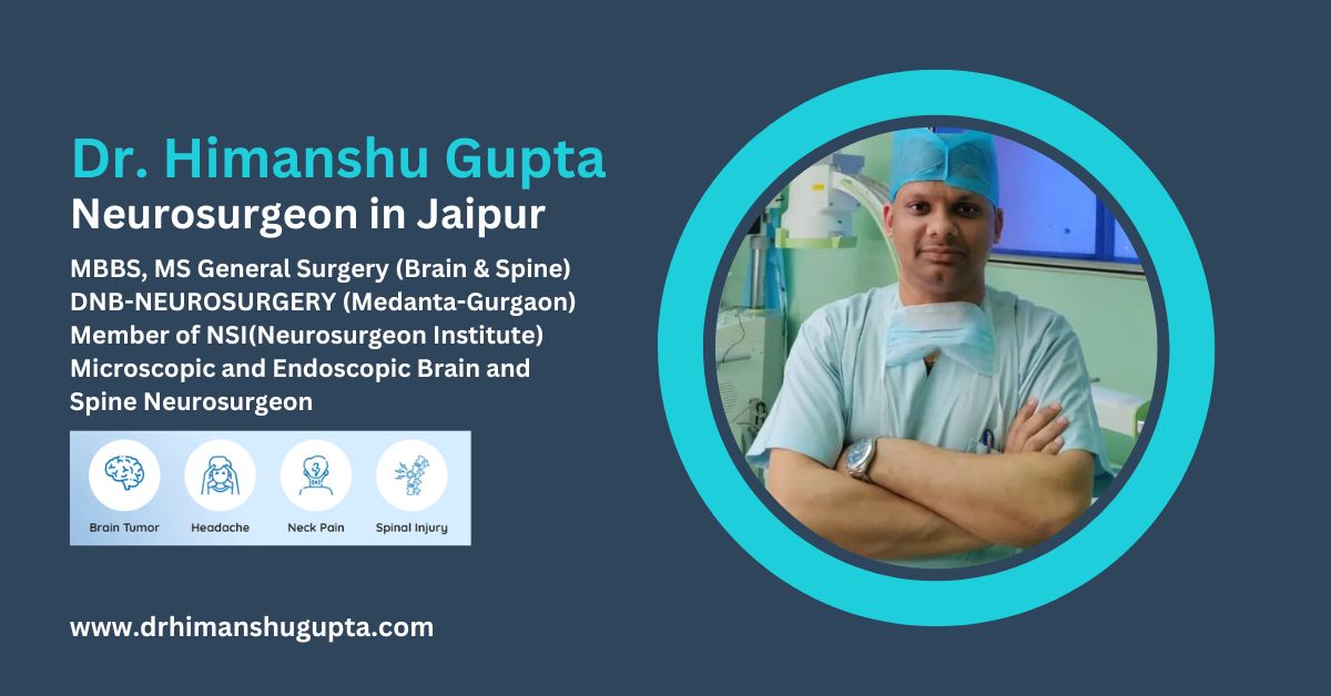 Neurosurgeon in Jaipur - Dr. Himanshu Gupta