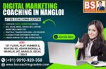 Digital Marketing Coaching in Nangloi – BS Coaching Centre