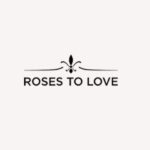 ROSES TO LOVE