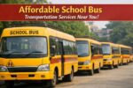 Affordable School Bus Transportation Services Near You