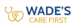 Wades Care First